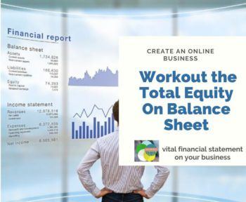 How to Workout the Total Equity On Balance Sheet?