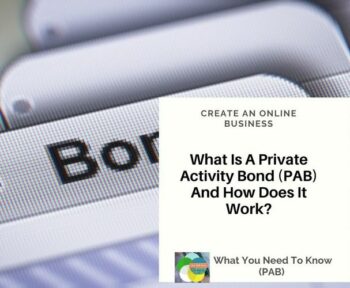 What Is A Private Activity Bond (PAB) And How Does It Work?