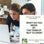 What Does It Mean To Buy To Open?
