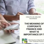 What Exactly Is Meant By The Term "Corporate Finance"?